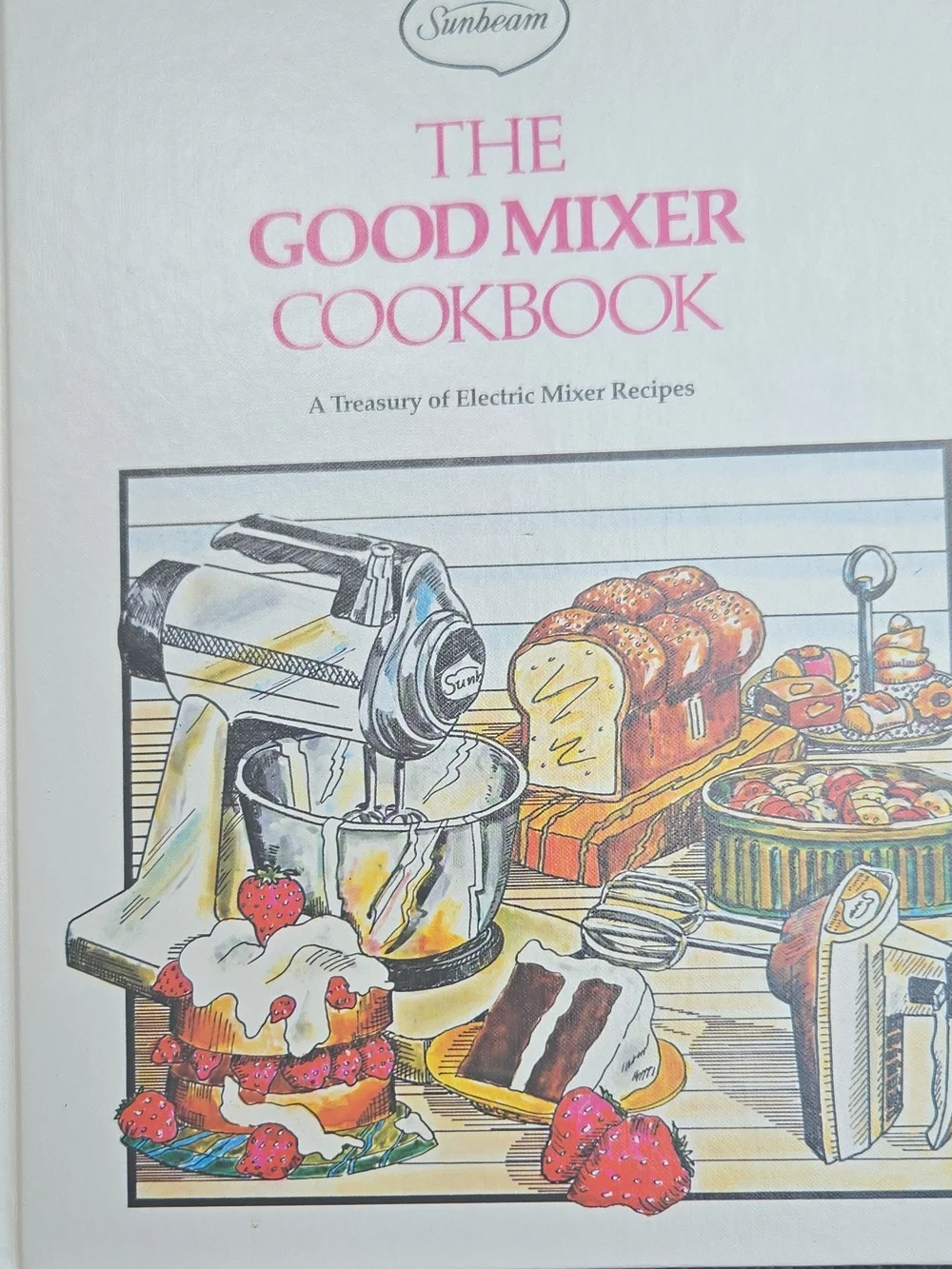Sunbeam The Good Mixer Cookbook - White Cover